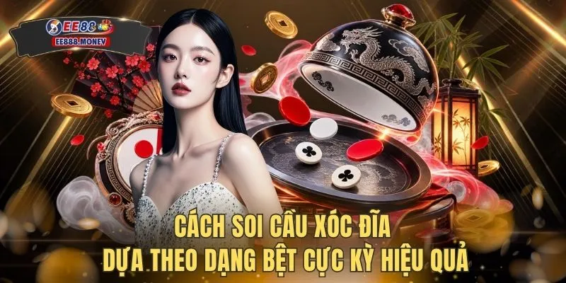 Cách Soi Cầu Xóc Đĩa Đỉnh Cao Giúp Săn Thưởng 100 Triệu 3 Cách soi cầu Xóc Đĩa dựa theo dạng bệt cực kỳ hiệu quả